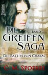 Die Greifen-Saga (Band 1): Die Ratten Von Chakas