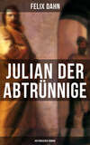 Julian der Abtrünnige: Historischer Roman