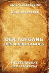 Der Aufgang des Abendlandes