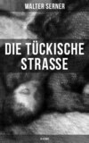 Die tückische Straße (19 Krimis)