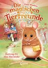 Die magischen Tierfreunde (Band 2) - Rettung für Mia Mauseohr