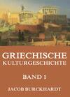 Griechische Kulturgeschichte, Band 1