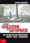 Von der Guillotine zur Giftspritze