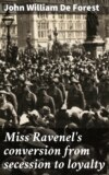 Miss Ravenel's conversion from secession to loyalty