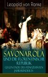 Savonarola und die florentinische Republik gegen Ende des fünfzehnten Jahrhunderts