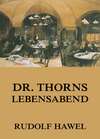 Dr. Thorns Lebensabend