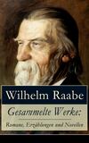 Gesammelte Werke: Romane, Erzählungen und Novellen