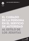 El cuidado de la persona en el servicio de autoridad al estilo de los jesuitas