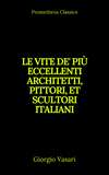 Le vite de' più eccellenti architetti, pittori, et scultori italiani (Indice attivo)