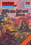 Perry Rhodan 792: Hilfe aus Zeit und Raum