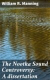 The Nootka Sound Controversy: A dissertation