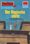 Perry Rhodan 636: Der Raytscha stirbt