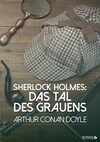 Sherlock Holmes: Das Tal des Grauens