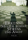 Erkenne Muster, besiege Stress und Angst