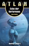 ATLAN Monolith 3: Echo der Verlorenen