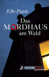 Das Mordhaus am Wald