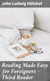 Reading Made Easy for Foreigners - Third Reader