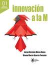 Innovación a la M