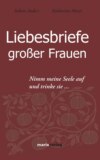 Liebesbriefe großer Frauen