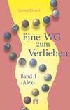 Eine WG zum Verlieben (Band 1: Alex)