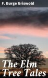 The Elm Tree Tales