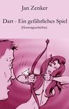 Dart – Ein gefährliches Spiel