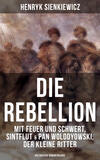 Die Rebellion: Mit Feuer und Schwert, Sintflut & Pan Wolodyowski, der kleine Ritter