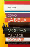 Cómo la Biblia moldea tu labor docente