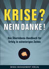 Krise? Nein, danke!