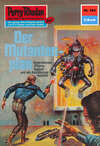 Perry Rhodan 584: Der Mutantenplan