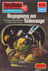 Perry Rhodan 1135: Begegnung am Todesauge