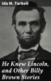 He Knew Lincoln, and Other Billy Brown Stories