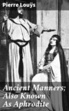 Ancient Manners; Also Known As Aphrodite