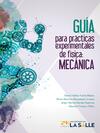 Guía para prácticas experimentales de física: Mecánica