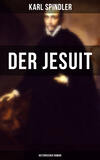 Der Jesuit (Historischer Roman)