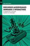 Discursos audiovisuales animados e interactivos