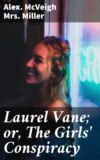 Laurel Vane; or, The Girls' Conspiracy