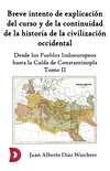 Breve intento de explicación del curso y de la continuidad de la historia de la civilización occidental (Tomo II)