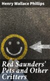 Red Saunders' Pets and Other Critters