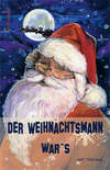 Der Weihnachtsmann war's