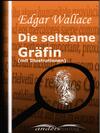 Die seltsame Gräfin (mit Illustrationen)