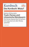 Trash, Pornos und chinesische Kleinbauern