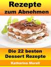 Rezepte zum Abnehmen - Die 22 besten Dessert Rezepte