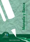 Moneda y banca. Ideas fundamentales y talleres de aplicación