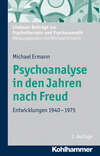 Psychoanalyse in den Jahren nach Freud