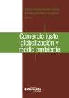 Comercio justo, globalización y medio ambiente