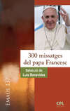 300 missatges del papa Francesc