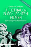 Alte Frauen in schlechten Filmen