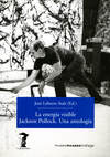 La energía visible. Jackson Pollock. Una antología