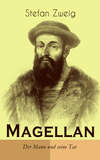 Magellan. Der Mann und seine Tat